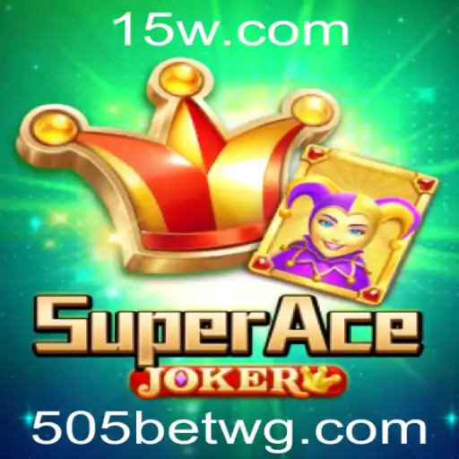 SuperAceJoker: Um Novo Horizonte de Entretenimento com 505bet